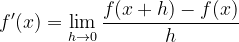\dpi{120} f'(x)=\lim_{h\rightarrow 0}\frac{f(x+h)-f(x)}{h}